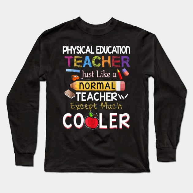 PE Teacher Like A Normal Teacher But Cooler Long Sleeve T-Shirt by Kamarn Latin